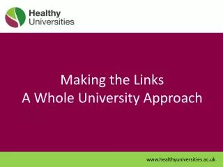Making the Links A Whole University Approach