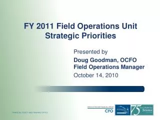 FY 2011 Field Operations Unit Strategic Priorities