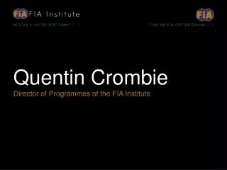 Quentin Crombie Director of Programmes of the FIA Institute