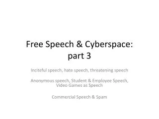 Free Speech &amp; Cyberspace: part 3