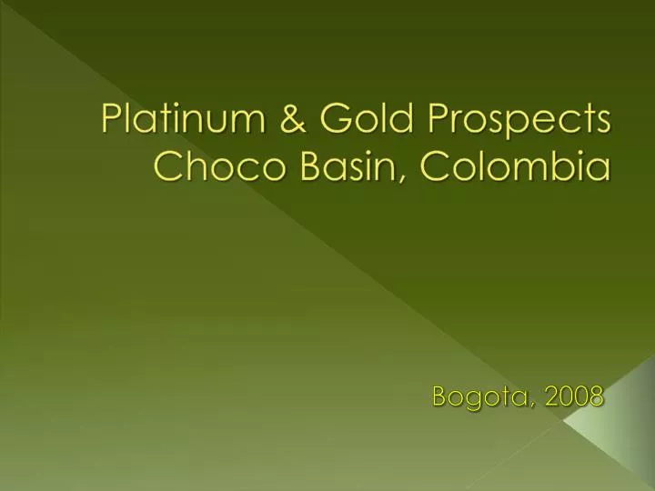 platinum gold prospects choco basin colombia