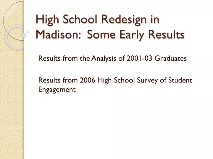 high school redesign in madison some early results