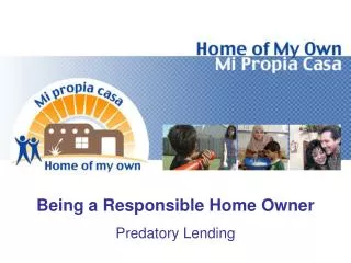Being a Responsible Home Owner Predatory Lending