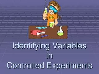 Identifying Variables in Controlled Experiments