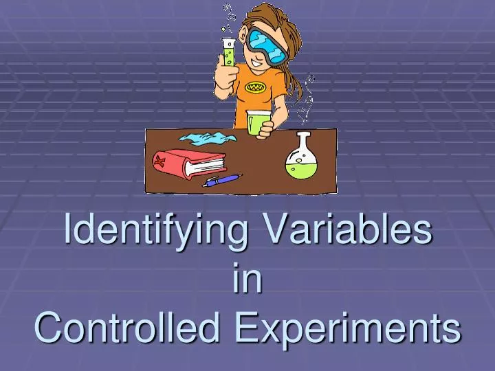 identifying variables in controlled experiments