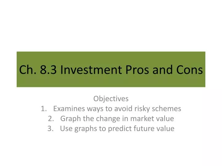 ch 8 3 investment pros and cons