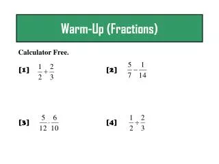 Warm-Up (Fractions)