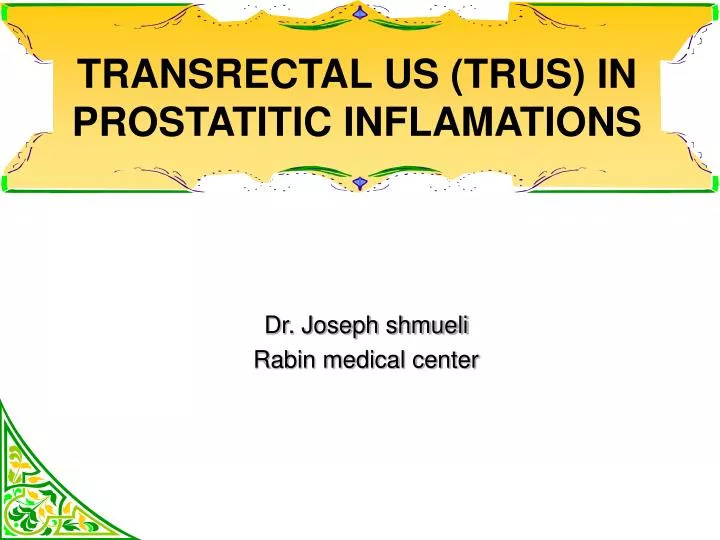 transrectal us trus in prostatitic inflamations