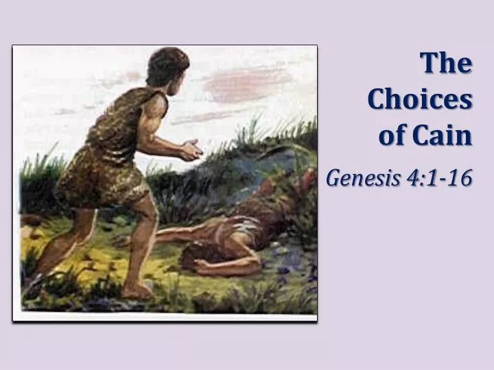 the choices of cain genesis 4 1 16