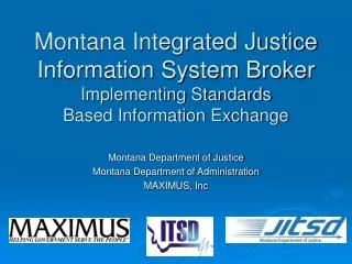Montana Department of Justice Montana Department of Administration MAXIMUS, Inc