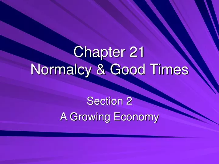 chapter 21 normalcy good times