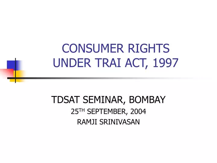 consumer rights under trai act 1997