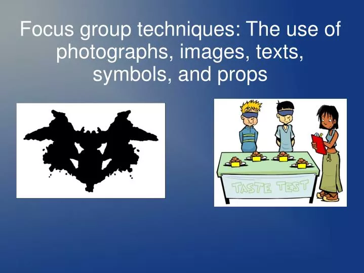 focus group techniques the use of photographs images texts symbols and props
