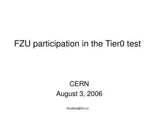 FZU participation in the Tier0 test