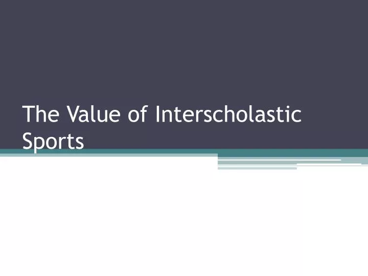 the value of interscholastic sports