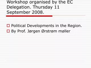 Workshop organised by the EC Delegation. Thursday 11 September 2008.
