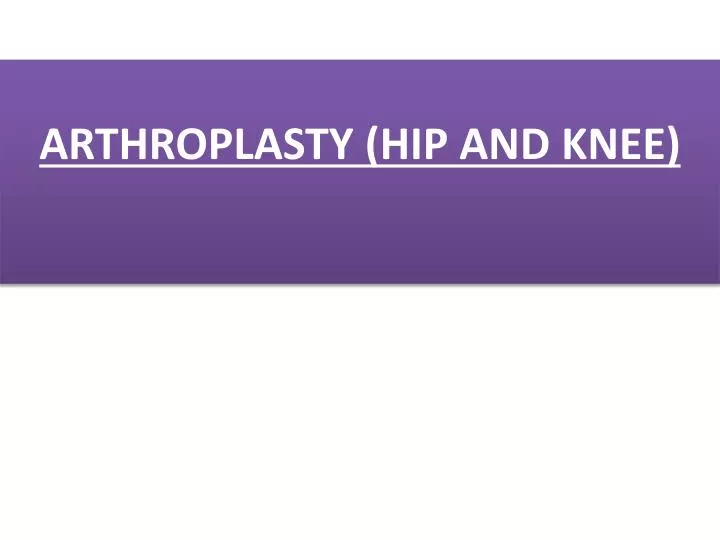 arthroplasty hip and knee