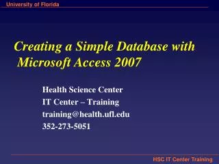 Creating a Simple Database with Microsoft Access 2007