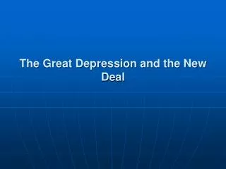 The Great Depression and the New Deal