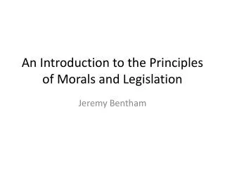 An Introduction to the Principles of Morals and Legislation