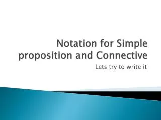Notation for Simple proposition and Connective