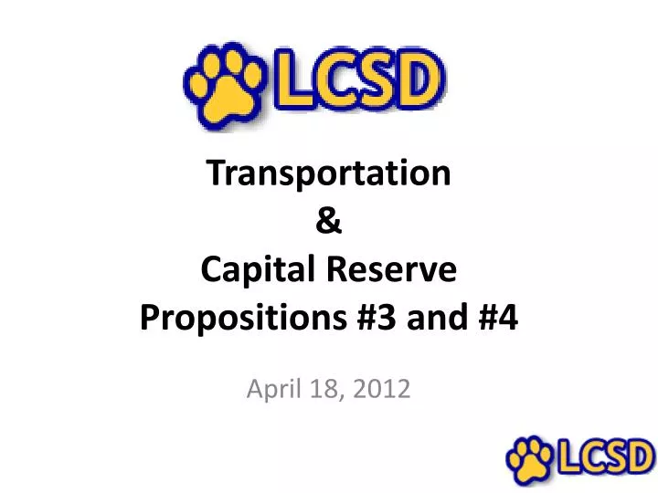 transportation capital reserve propositions 3 and 4