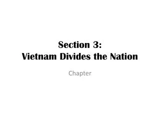Section 3: Vietnam Divides the Nation