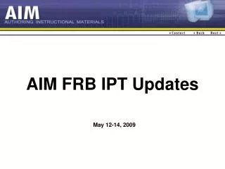 AIM FRB IPT Updates