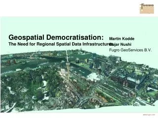 Geospatial Democratisation: The Need for Regional Spatial Data Infrastructures
