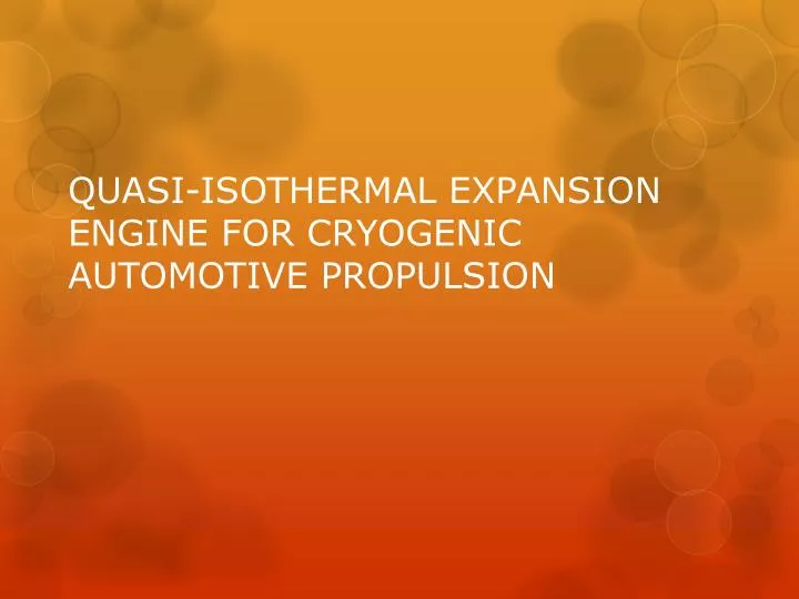 quasi isothermal expansion engine for cryogenic automotive propulsion