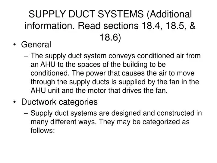 supply duct systems additional information read sections 18 4 18 5 18 6