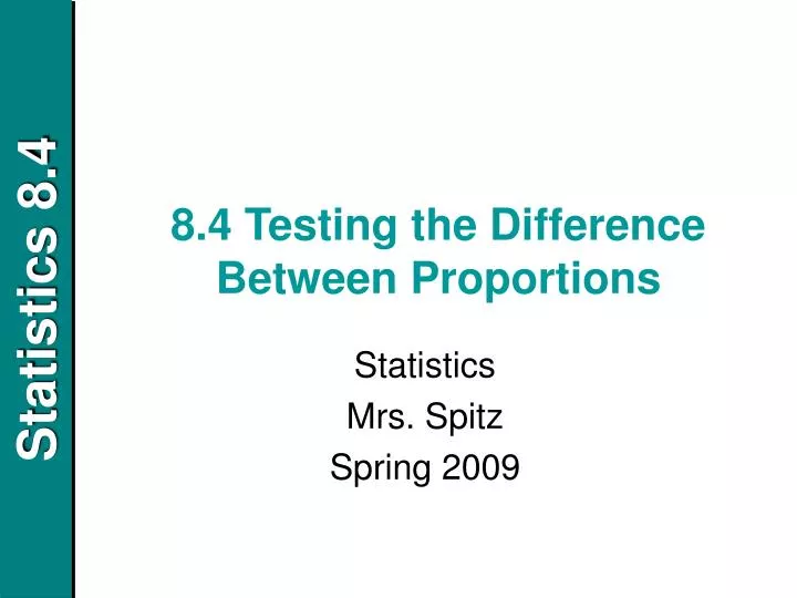 8 4 testing the difference between proportions