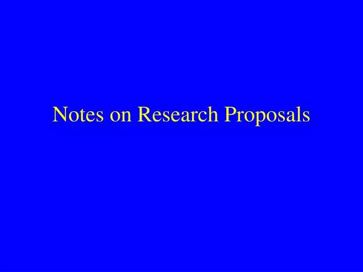 notes on research proposals