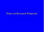 Notes on Research Proposals - slide 1