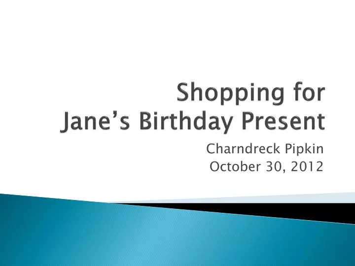 shopping for jane s birthday present