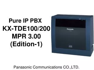 Pure IP PBX KX-TDE100/200 MPR 3.00 (Edition-1)