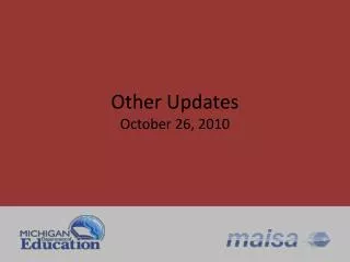 Other Updates October 26, 2010