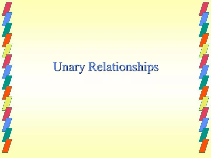unary relationships
