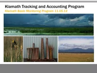 Klamath Tracking and Accounting Program Klamath Basin Monitoring Program 11.05.12