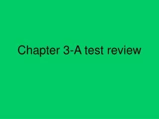 Chapter 3-A test review