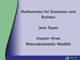 Mathematics for Economics and Business Jean Soper chapter three Macroeconomic Models