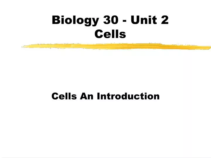 biology 30 unit 2 cells