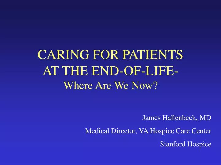 caring for patients at the end of life where are we now