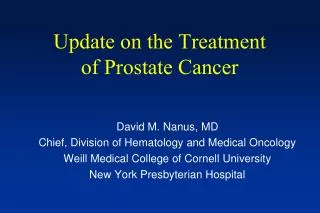 Update on the Treatment of Prostate Cancer