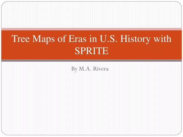 tree maps of eras in u s history with sprite