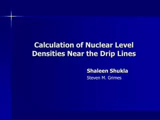 Calculation of Nuclear Level Densities Near the Drip Lines