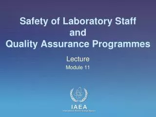 Safety of Laboratory Staff and Quality Assurance Programmes