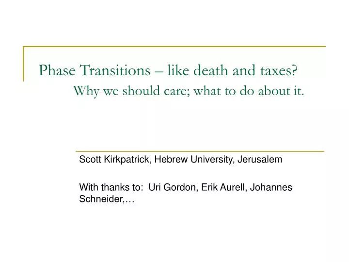 phase transitions like death and taxes why we should care what to do about it