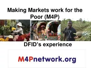Making Markets work for the Poor (M4P)