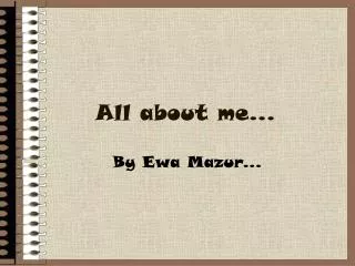all about me